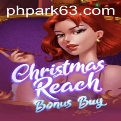 Exploring ChristmasReachBonusBuy: A Festive Gaming Experience with PHPARK