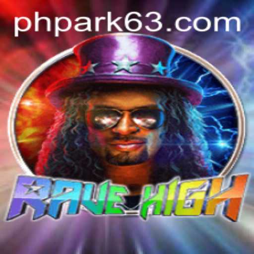 RaveHigh: An Exciting New Adventure in the World of PHPARK Gaming
